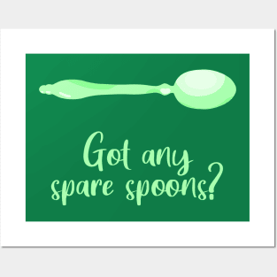 Got Any Spare Spoons? (Spoonie Awareness) - Light Green Posters and Art